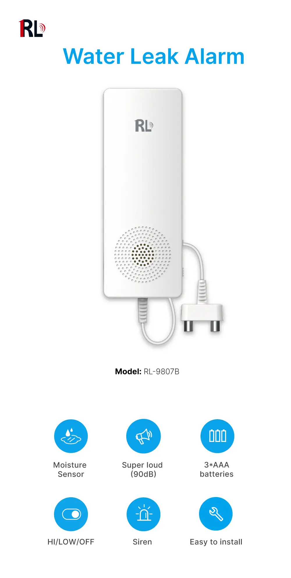 Water Leak Alarm #RL-9807B &middot; Alarm is triggered once water leakage or flooding is detected.&middot; Unique slim, weather resistant design.&middot; Omni-directional sensor for fast & accurate water detection.&middot; Battery testing button with low battery indication._01